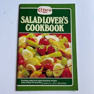 Vintage 1979 Cookbook Crisco Oil Salad Lovers Cookbook Paperback